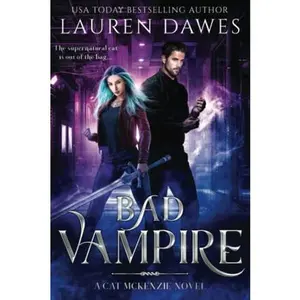 USED-Bad Vampire: A Snarky Paranormal Detective Story (A Cat McKenzie Novel) by Lauren Dawes (Paperback)
