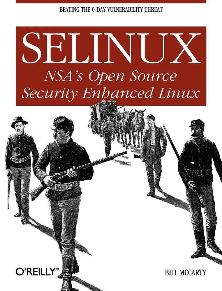 USED-Selinux: NSA's Open Source Security Enhanced Linux by McCarty, Bill (Paperback)