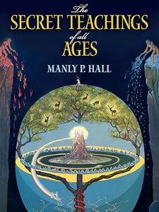 The Secret Teachings of All Ages: An Encyclopedic Outline of Masonic, Hermetic, Qabbalistic and Rosicrucian Symbolical Philosophy (Dover Occult) Paperback – Illustrated