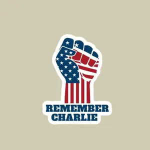 Remember Charlie Sticker, Patriotic American Flag Fist, Justice for Charlie Kirk,Vinyl Decal 2x2 to 6x6 Inches