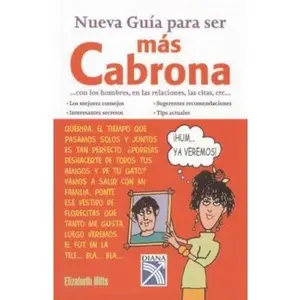 USED-Nueva Guia Para Ser Mas Cabrona Con Los Hombres, En Las Relaciones, Las Citas, Etc/ Inner Bitch Guide To Men, Relationships, Dating, Etc. (Spanish Edition) by Elizabeth Hilts (Paperback)