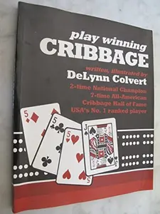 USED-Play Winning Cribbage by DeLynn Colvert (Paperback)