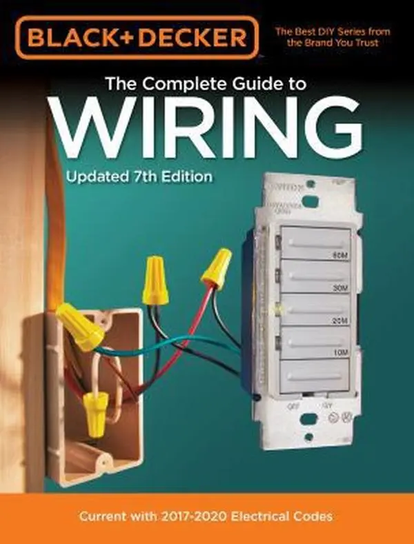 USED Book - Black & Decker the Complete Guide to Wiring, Updated 7th Edition: Current with 2017-2020 Electrical Codes by Editors of Cool Springs Press (Paperback) - english