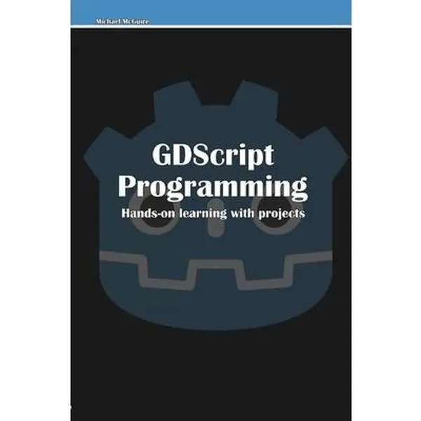USED Book - GDScript Programming: Hands-on learning with projects by McGuire, Michael (Paperback) - english