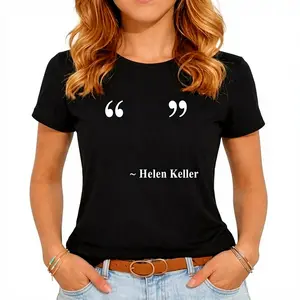 " " ~ Helen Keller T-Shirt  As Present