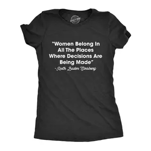 Womens Women Belong In All The Places Where Decisions Are Made T Shirt RBG Ruth Bader Ginsburg Quote Funny Womens T Shirts Cute Vintage Fashion Casual Ladies T-Shirt Gift Funny Political Top Women's Novelty Black