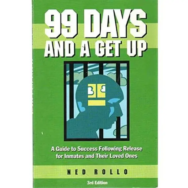 USED-99 Days and a Get Up: A Guide to Success Following Release for Inmates and Their Loved Ones by Ned Rollo (Paperback)