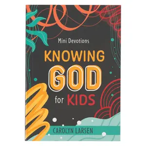 Mini Devotions Knowing God for Kids