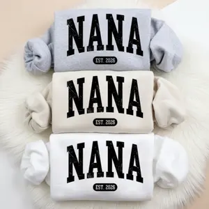 Nana Est Shirt, Mothers Day Gift, Grandma Sweatshirt, Gift for Grandmother, Gigi Hoodie, Grammy Mimi Nonny Mommy T-shirt, Gift For Her