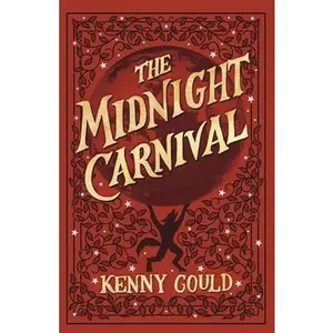 The Midnight Carnival: A Cozy Fantasy Novel -- Kenny Gould, Paperback