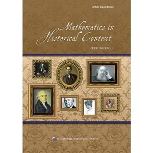 USED-Mathematics in Historical Context by Suzuki, Jeff (Hardcover)