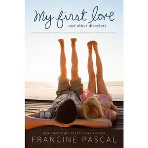MY FIRST LOVE AND OTHER DISASTERS: MY FIRST LOVE AND OTHER DISASTERS; LOVE & BETRAYAL & HOLD THE MAYO; MY MOTHER WA