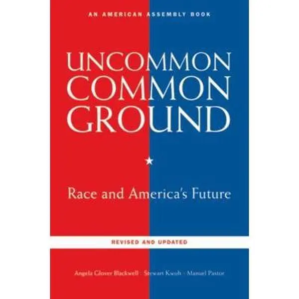 USED-Uncommon Common Ground: Race and America's Future (Revised, Updated) by Blackwell, Angela Glover (Paperback)