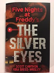 USED-Five Nights at Freddy's THE SILVER EYES by Scott Cawthon (Paperback)
