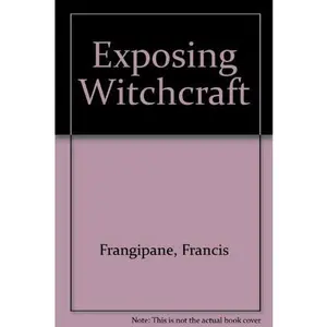 USED-Exposing Witchcraft by Francis Frangipane (Paperback)