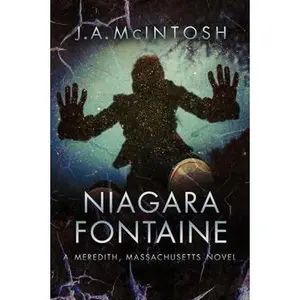 USED-Niagara Fontaine: A Meredith, Massachusetts Novel by McIntosh, J. A. (Paperback)