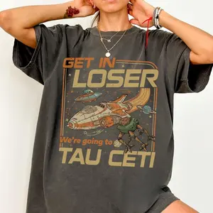 Comfort Colors®Project Hail Mary Get In Loser Tau Ceti Tee Rocky Eridian Shirt Andy Weir Book Fan Gift Sci-Fi Space Nerd Tee Bookish Graphic