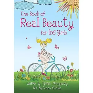 USED-The Book of Real Beauty for LDS Girls by Tarrah Montgomery (Paperback)