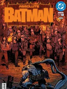 ABSOLUTE BATMAN 2025 ANNUAL #1 (ONE SHOT) Third Printing