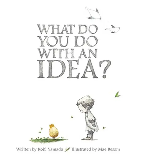 What Do You Do with an Idea -- Kobi Yamada - Hardcover