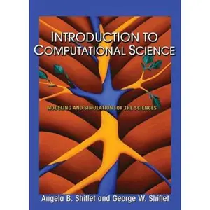USED-Introduction to Computational Science: Modeling and Simulation for the Sciences by Angela B. Shiflet (Hardcover)