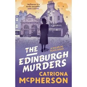 The Edinburgh Murders: A Dark Tour-De-Force by Bestselling Historical Crime Fiction Queen -- Catriona McPherson, Hardcover