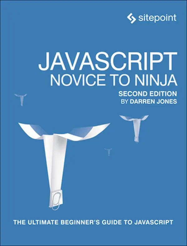 USED Book - Javascript: Novice to Ninja: The Ultimate Beginner's Guide to JavaScript by Jones, Darren (Paperback) - english