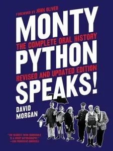 USED-Monty Python Speaks, Revised and Updated Edition: The Complete Oral History by Morgan, David (Paperback)