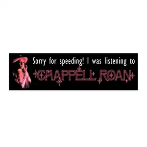 Sorry For Speeding! I Was Listening To Chappell Roan Bumper Sticker