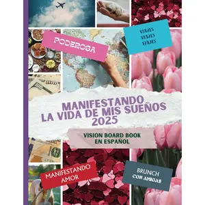 Vision Board en español: Manifiesta la vida de tus sueños 2025 collage - crafts - tablero de los sueños: La herramienta más poderosa para manifestar lo mejor del 2025 (Spanish Edition) Paperback – December 19, 2024