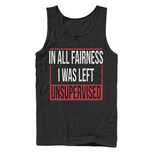 Men's Lost Gods In All Fairness I Was Left Unsupervised Tank Top