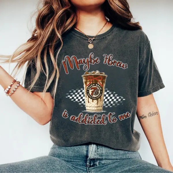 Comfort Colors Maybe 7brew Is Addicted To Me Shirt, Mom Life Coffee Shirt, Coffee Lover Gift, Iced Coffee Vibes, Checkered 7 Brew Tee, Full Sizes