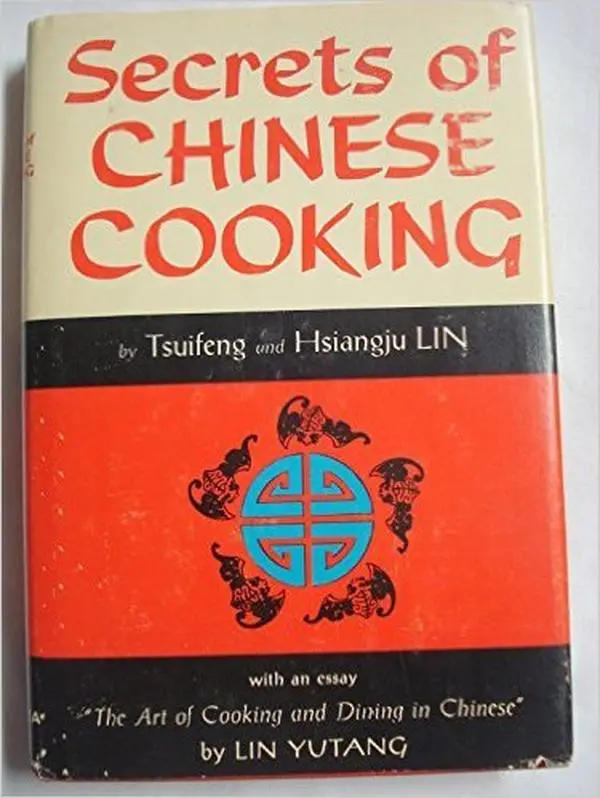 USED-Secrets Of Chinese Cooking With An Essay the Art Of Cooking And Dining In Chinese. by Lin, Tsuifeng And Hsiangju (Hardcover)
