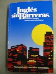 USED Book - Ingles Sin Barrerras Diccionario Compacto Espanol-ingles Ingles-espanol by Unknown . (Paperback) - spanish