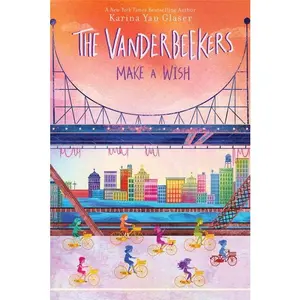 The Vanderbeekers Make a Wish by Karina Yan Glaser [Paperback Book]