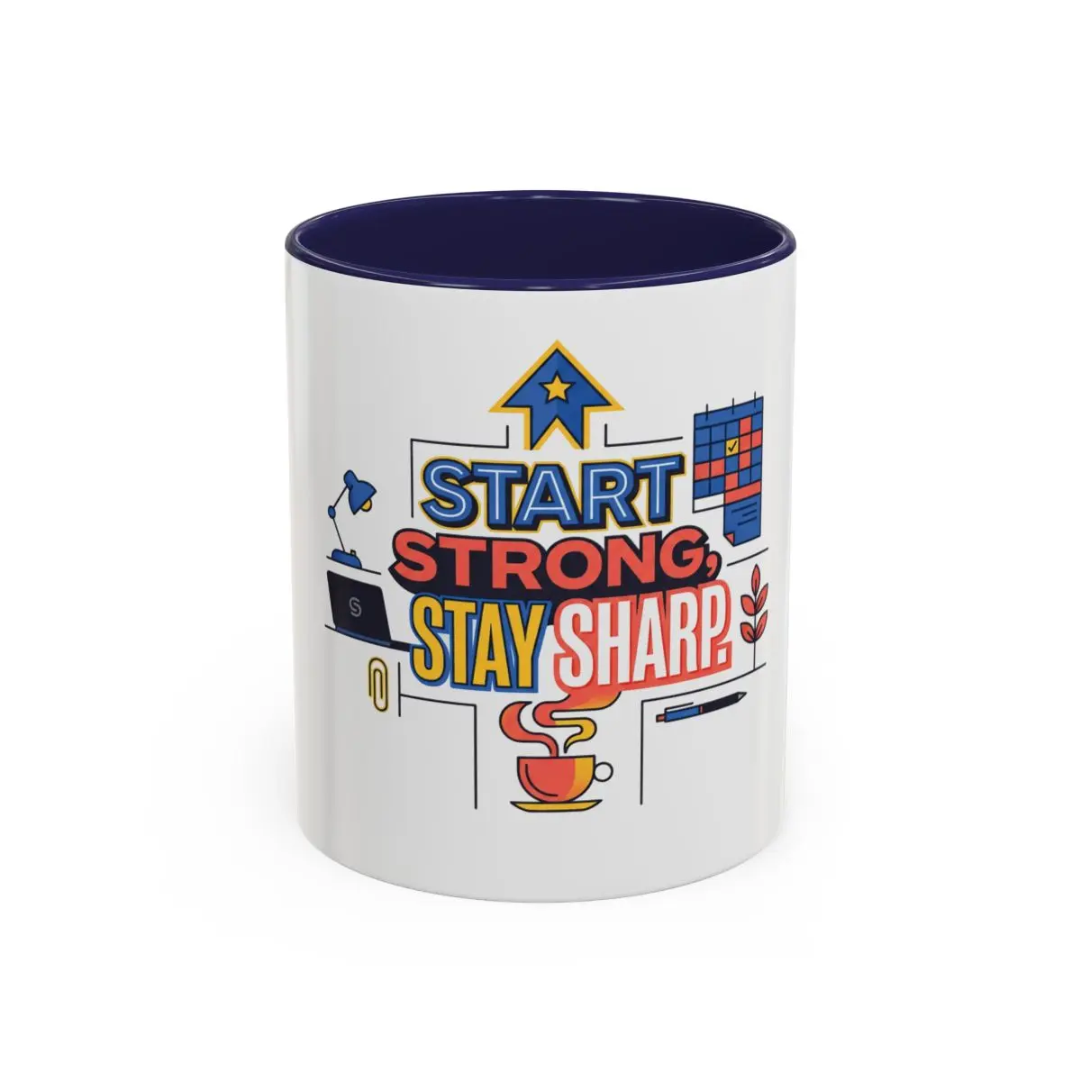 Start Strong Stay Sharp Coffee Mug | Motivational Office Desk Cup