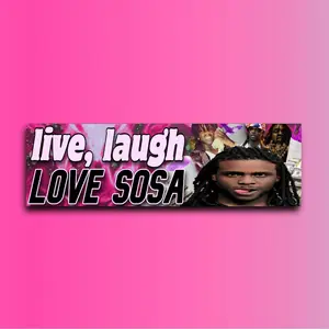 Live Laugh Love Sosa Bumper Sticker OR Magnet | Meme Sticker | Cute Gen Z Decal | 8.5" x 2.5" Premium Weather-proof Vinyl