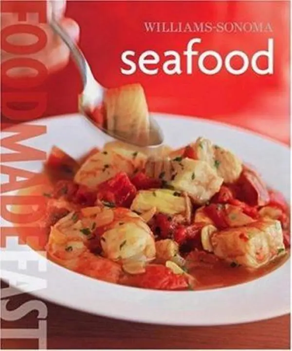 Used Williams-Sonoma Seafood: Food Made Fast Hardcover Book by Jay Harlow - English, Easy Recipe Guide for Home Cooking with Fresh Ingredients, Planning Ahead & Cooking Tips, Tips For Cooking