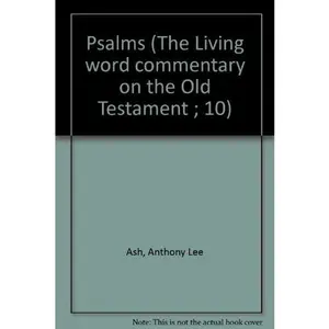 USED-Psalms (The Living word commentary on the Old Testament ; 10) by Anthony Lee Ash (Hardcover)