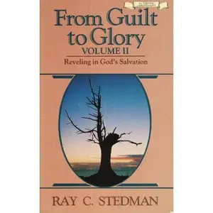 USED Book - From Guilt to Glory, Volume II: Reveling in God's Salvation by Ray C. Stedman (Paperback) - english