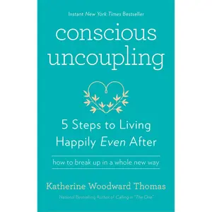 USED-Conscious Uncoupling: 5 Steps to Living Happily Even After by Thomas, Katherine Woodward (Paperback)