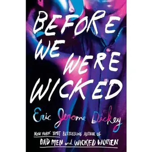 USED-Before We Were Wicked by Dickey, Eric Jerome (Hardcover)