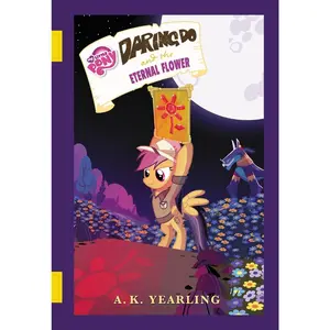 USED-My Little Pony: Daring Do and the Eternal Flower by Berrow, G. M. (Hardcover)
