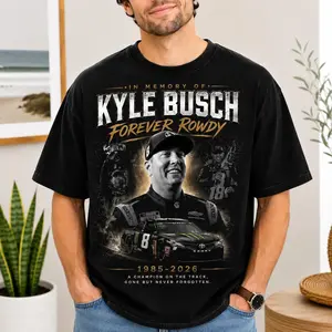 Kyle Busch Forever Rowdy Memorial Shirt, RIP Kyle Busch Shirt, Kyle Busch Tribute Shirt, Kyle Busch NASCAR Tshirt