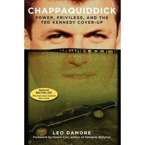 USED-Chappaquiddick: Power, Privilege, and the Ted Kennedy Cover-Up by Damore, Leo (Paperback)