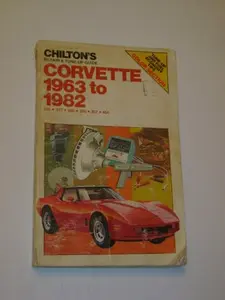 USED-Chilton's Repair and Tune-Up Guide: Corvette 1963 to 1982; 305-327-350-396-427-454 (Chilton's Repair Manual) by Chilton Book Company (Paperback)