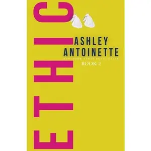 Ethic 2 -- Ashley Antoinette, Paperback
