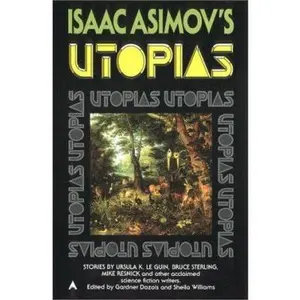 USED-Isaac Asimov's Utopias by Asimov, Isaac (Unknown)