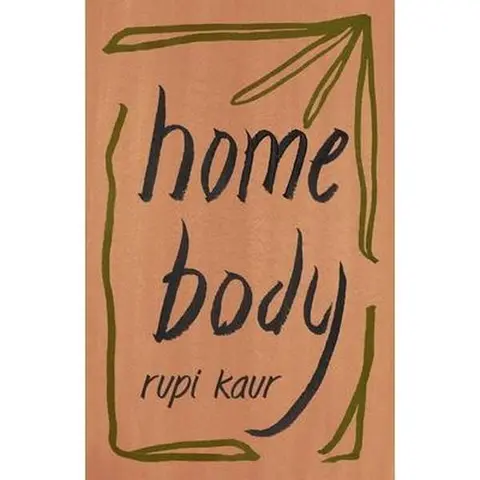 Used Rupi Kaur Home Body Paperback Book - English, 0.71lb, Softcover, Light & Dark Themes, Healing Poems, Literature Book, Intimate Conversations, Embrace Change, Reflective & Intimate Journey, Themes of Nature & Nurture, Andrews McMeel Publishing, Reflec