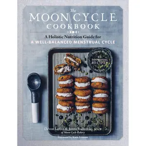 The Moon Cycle Cookbook by Devon Loftus, Jenna Radomski [Paperback Book]